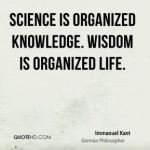 immanuel-kant-philosopher-quote-science-is-organized-knowledge-wisdom