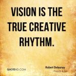 robert-delaunay-artist-quote-vision-is-the-true-creative